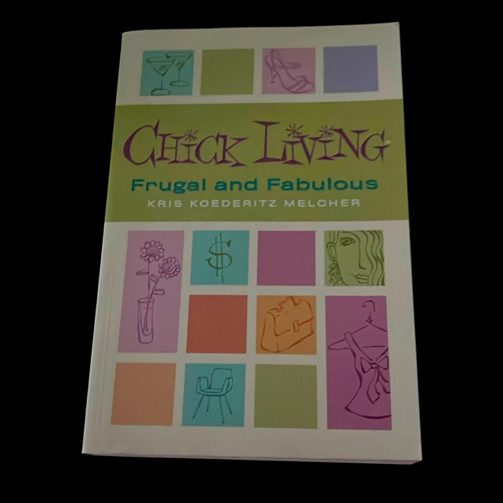 Chick Living: Frugal and Fabulous: self Help Guide: NEW!
